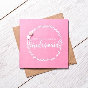 Thank you being my bridesmaid! greeting card