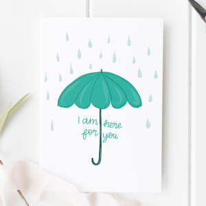 I Am Here For You Umbrella Card