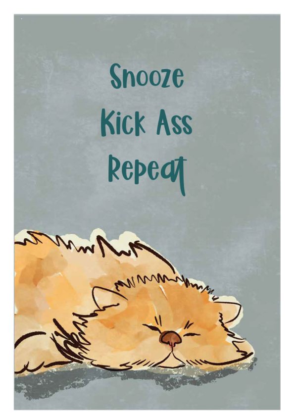 Snooze, kick ass, repeat A4 Print