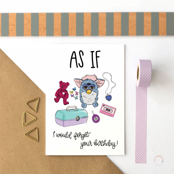 As If I Would Forget Your Birthday 90s Card