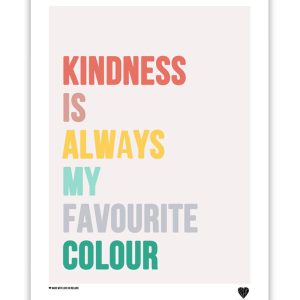 Kindness Is Always My Favourite Wall Print
