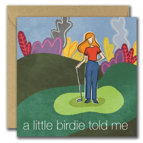 A Little Birdie Told Me Card
