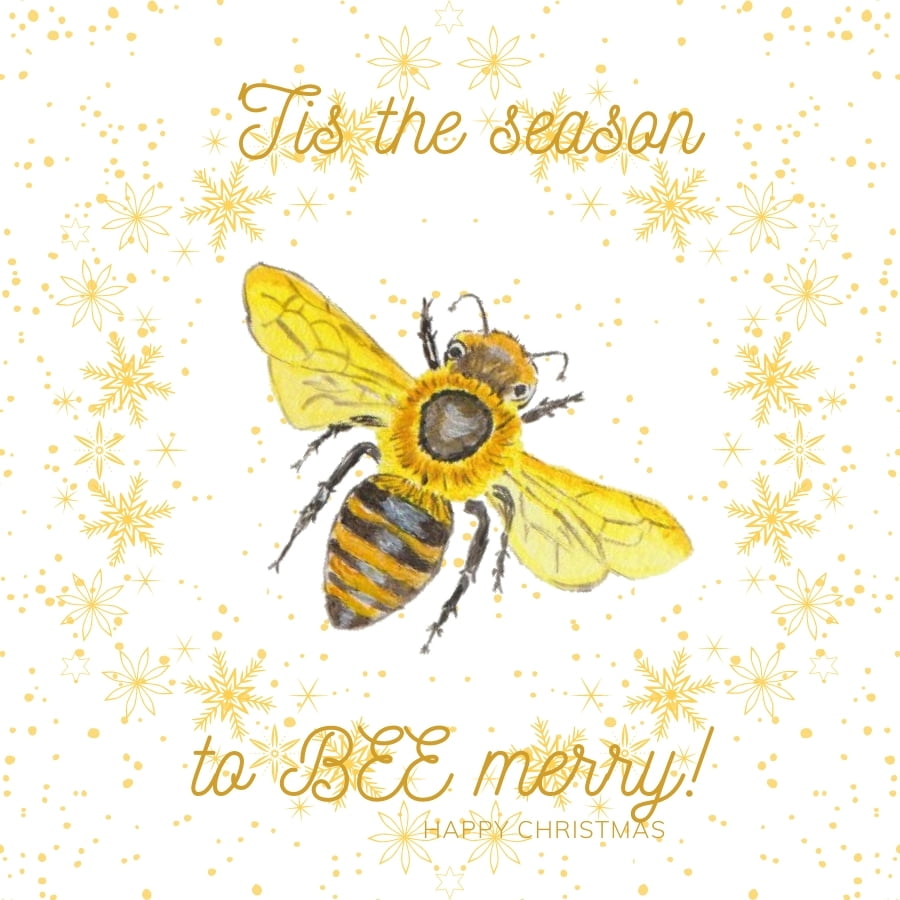 Tis the season to BEE merry