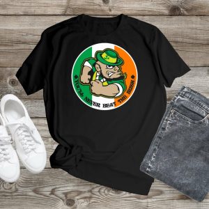 You'll Never Beat The Irish T Shirt
