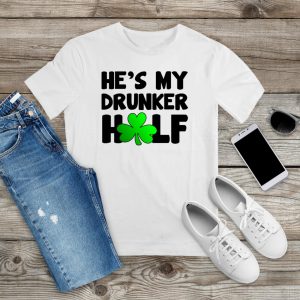 He's My Drunker Half T-Shirt