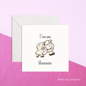 an imiage of a greeting card with a sheep and lamb illustration and I love ewe Maaaaaa written on it.