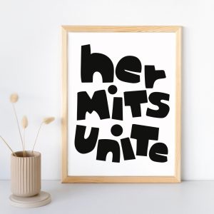 Hermits Unite Art Print