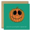 You're Pumpkin Special Halloween Card